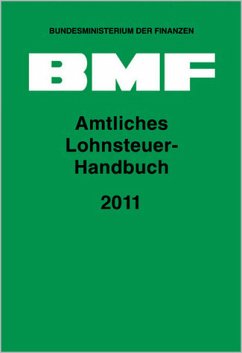 Amtliches Lohnsteuer-Handbuch 2011 - Bundesministerium der Finanzen (Herausgeber)