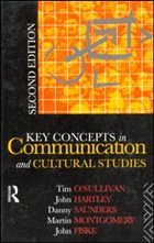 Key Concepts in Communication and Cultural Studies