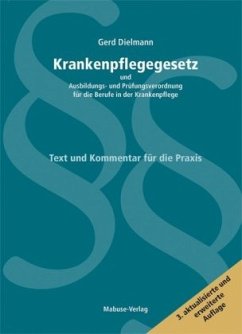 Krankenpflegegesetz und Ausbildungs- und Prüfungverordnung für die Berufe in der Krankenpflege (KrPflG), Kommentar - Dielmann, Gerd