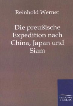 Die preussische Expedition nach China, Japan und Siam - Werner, Reinhold