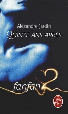 Fanfan2 - Quinze ANS Après - Jardin, Alexandre
