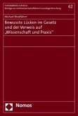 Bewusste Lücken im Gesetz und der Verweis auf &quote;Wissenschaft und Praxis&quote;