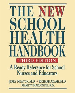 The New School Health Handbook - Newton, Jerry; Adams, Richard; Marcontel, Marilyn