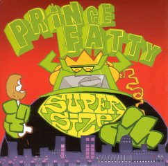 Super Size Me - Prince Fatty