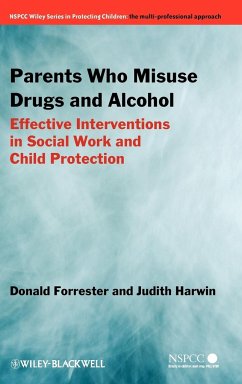 Parents Who Misuse Drugs and Alcohol - Forrester, Donald; Harwin, Judith