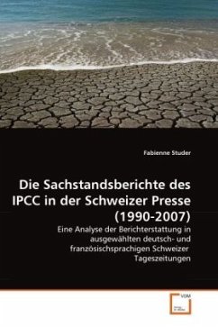 Die Sachstandsberichte des IPCC in der Schweizer Presse (1990-2007) - Studer, Fabienne