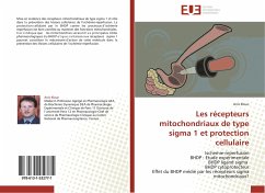 Les récepteurs mitochondriaux de type sigma 1 et protection cellulaire - KLOUZ, Anis