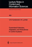 Guaranteed Estimates, Adaptation and Robustness in Control Systems