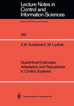 Guaranteed Estimates, Adaptation and Robustness in Control Systems - Kuntzevich, V. M.;Lychak, M. M.