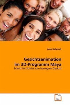 Gesichtsanimation im 3D-Programm Maya - Dellwisch, Anke