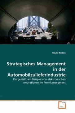 Strategisches Management in der Automobilzulieferindustrie - Rieken, Hauke