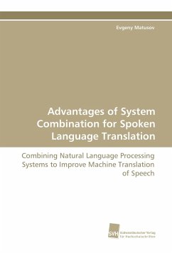 Advantages of System Combination for Spoken Language Translation - Matusov, Evgeny