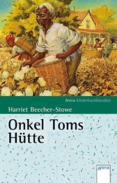 Onkel Toms Hütte / Arena Kinderbuch-Klassiker - Beecher-Stowe, Harriet
