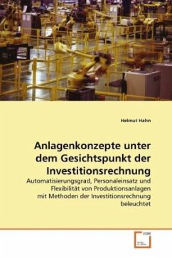 Anlagenkonzepte unter dem Gesichtspunkt der Investitionsrechnung - Hahn, Helmut