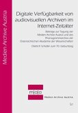 Digitale Verfügbarkeit von audiovisuellen Archiven im Internet-Zeitalter