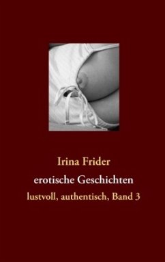 erotische Geschichten - Frider, Irina