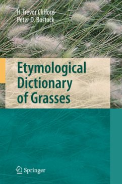 Etymological Dictionary of Grasses - Clifford, Harold T.;Bostock, Peter D.