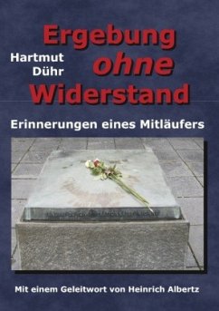 Ergebung ohne Widerstand - Dühr, Hartmut