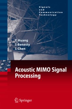 Acoustic MIMO Signal Processing - Huang, Yiteng;Benesty, Jacob;Chen, Jingdong
