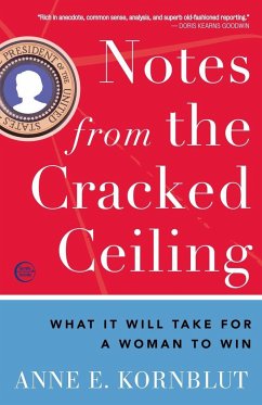 Notes from the Cracked Ceiling - Kornblut, Anne E