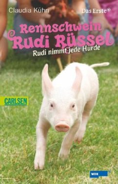 Rudi nimmt jede Hürde / Rennschwein Rudi Rüssel Bd.2 - Kühn, Claudia