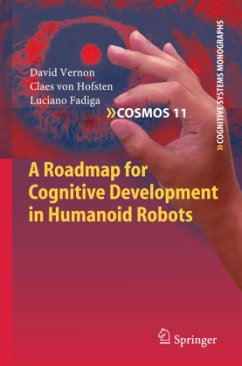 A Roadmap for Cognitive Development in Humanoid Robots - Vernon, David;Hofsten, Claes von;Fadiga, Luciano