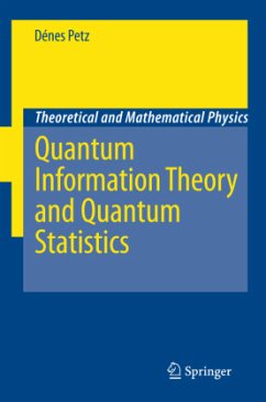 Quantum Information Theory and Quantum Statistics - Petz, Dénes