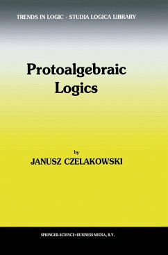 Protoalgebraic Logics - Czelakowski, Janusz