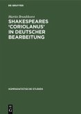 Shakespeares ¿Coriolanus¿ in deutscher Bearbeitung