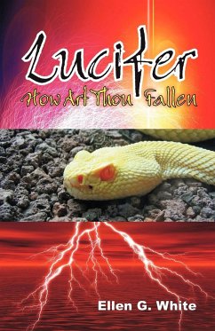 Lucifer - How Art Thou Fallen? - White, Ellen G.