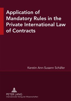 Application of Mandatory Rules in the Private International Law of Contracts - Schäfer, Kerstin Ann Susann