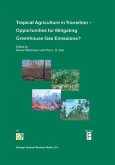 Tropical Agriculture in Transition ¿ Opportunities for Mitigating Greenhouse Gas Emissions?