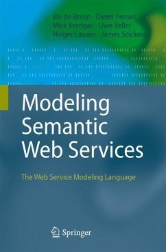 Modeling Semantic Web Services - Bruijn, Jos de;Kerrigan, Mick;Keller, Uwe