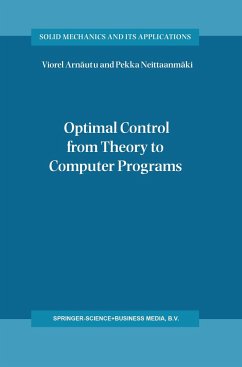 Optimal Control from Theory to Computer Programs - Arn utu, Viorel;Neittaanmäki, Pekka