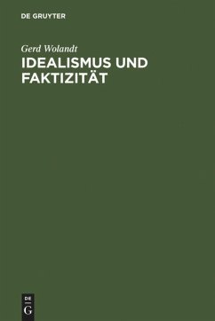 Idealismus und Faktizität - Wolandt, Gerd