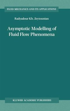 Asymptotic Modelling of Fluid Flow Phenomena - Zeytounian, Radyadour Kh.