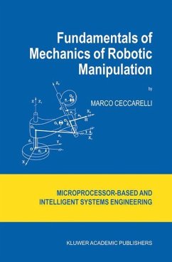 Fundamentals of Mechanics of Robotic Manipulation - Ceccarelli, Marco