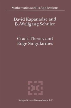 Crack Theory and Edge Singularities - Kapanadze, D. V.;Schulze, Bert-Wolfgang