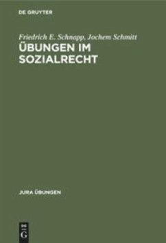 Übungen im Sozialrecht - Schnapp, Friedrich E.;Schmitt, Jochem