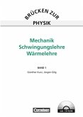 Mechanik, Schwingungslehre, Wärmelehre, Schülerbuch m. CD-ROM / Brücken zur Physik Bd.1