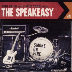 The Speakeasy - Smoke Or Fire