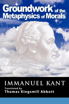 Grounding for the Metaphysics of Morals - Kant, Immanuel