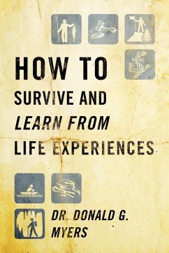 How to Survive and Learn from Life Experiences - Myers, Donald G.