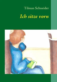Ich sitze vorn - Schneider, Tilman Ich sitze vorn - Schneider, Tilman