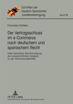 Der Vertragsschluss im e-Commerce nach deutschem und spanischem Recht - Hohlers, Franziska