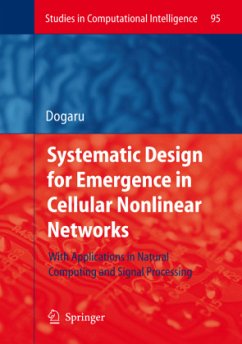 Systematic Design for Emergence in Cellular Nonlinear Networks - Dogaru, Radu