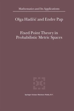 Fixed Point Theory in Probabilistic Metric Spaces - Hadzic, O.; Pap, Endre