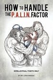 How to Handle the P.A.L.I.N. Factor