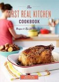 The First Real Kitchen Cookbook