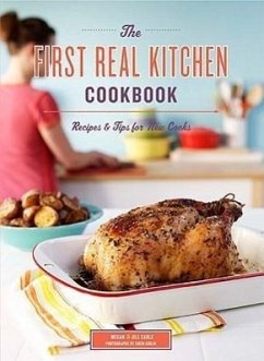 The First Real Kitchen Cookbook - Carle, Jill; Carle, Megan